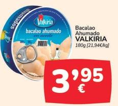 Oferta de Valkiria - Bacalao Ahumado  por 3,95€ en Supermercados Codi