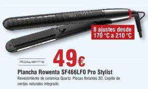 Oferta de Rowenta - Plancha SF466LFO Pro Stylist por 49€ en Froiz