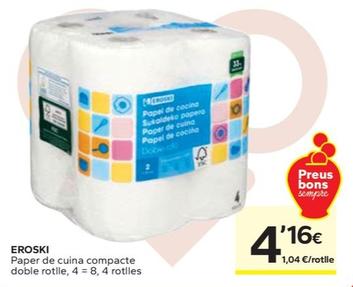 Oferta de Eroski - Paper De Cuina Compacte Doble Rotlle por 4,16€ en Caprabo