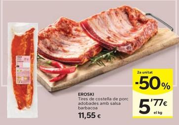 Oferta de Eroski - Tires De Costella De Porc Adobades Amb Salsa Barbacoa por 11,55€ en Caprabo