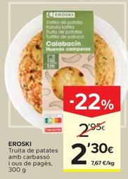 Oferta de Eroski - Truita De Patates Amb Carbasso I Ous De Pages por 2,3€ en Caprabo