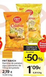 Oferta de Frit Ravich - Gamma De Ptates Xips Casolanes por 2,19€ en Caprabo