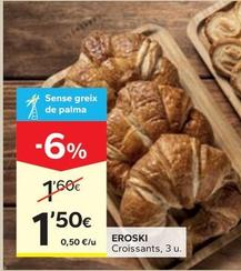 Oferta de Eroski - Croissants por 1,5€ en Caprabo