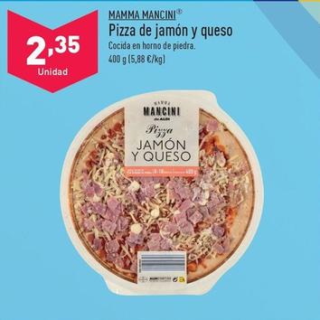 Oferta de Mamma Mancini - Pizza De Jamón Y Queso por 2,35€ en ALDI