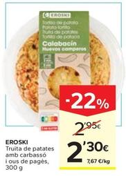 Oferta de Eroski - Truita De Patates Amb Carbasso I Ous De Pages por 2,3€ en Caprabo