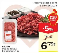 Oferta de Eroski - Picada De Bovi Burger Meat por 6,79€ en Caprabo