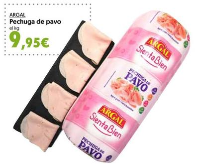 Oferta de Argal - Pechuga De Pavo por 9,95€ en Hiper Usera