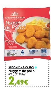 Oferta de Antonio Y Ricardo - Nuggets De Pollo por 2,49€ en Hiper Usera
