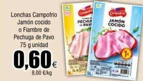 Oferta de Campofrío - Lonchas Jamón Cocido O Fiambre De Pechuga De Pavo por 0,6€ en Froiz