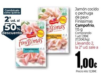 Oferta de Campofrío - Jamon Cocido O Pechuga De Pavo Finissimas por 1€ en Unide Market