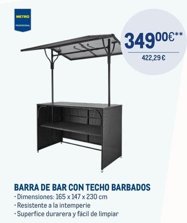 Oferta de Metro Professional - Barra De Bar Con Techo Barbados por 349€ en Makro