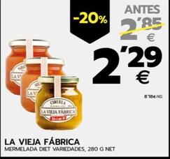 Oferta de La Vieja Fábrica - Mermelada Diet por 2,29€ en BM Supermercados