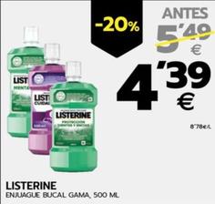 Oferta de Listerine - Enjuague Bucal Gama por 4,39€ en BM Supermercados