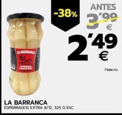 Oferta de La Barranca - Espárragos Extra por 2,49€ en BM Supermercados