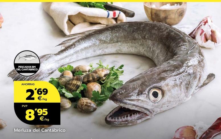 Oferta de Merluza Del Cantabrico por 8,95€ en BM Supermercados