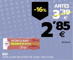 Oferta de Bm - Atun Claro En Aceite De Oliva, 3x por 2,85€ en BM Supermercados