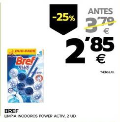 Oferta de Bref - Limpia Inodoros Power Activ, 2 Ud por 2,85€ en BM Supermercados