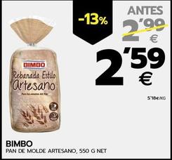 Oferta de Bimbo - Pan De Molde Artesano por 2,59€ en BM Supermercados