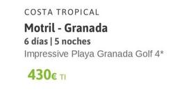 Oferta de Motril - Granada por 430€ en Viajes El Corte Inglés