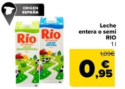 Oferta de Rio - Leche Entera O Semi por 0,95€ en Carrefour