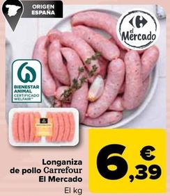 Oferta de Carrefour - Longaniza De Pollo El Mercado por 6,39€ en Carrefour
