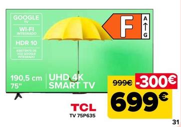 Oferta de Tcl - Tv 75P635 por 699€ en Carrefour