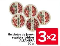 Oferta de Altanera - En Platos De Jamón Y Paleta Ibericos en Carrefour