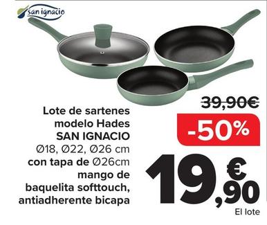 Oferta de San Ignacio - Lote De Sartenes  Modelo Hades   por 19,9€ en Carrefour