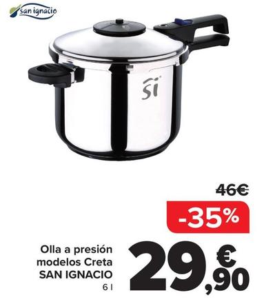 Oferta de San Ignacio - Olla A Presión Modelos Creta   por 29,9€ en Carrefour