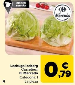 Oferta de Carrefour - Lechuga Iceberg El Mercado por 0,79€ en Carrefour