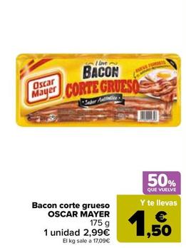 Oferta de Oscar Mayer - Bacon Corte Grueso   por 2,99€ en Carrefour