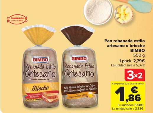 Oferta de Bimbo - Pan Rebanada Estilo Artesano O Brioche por 2,79€ en Carrefour