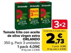 Oferta de Orlando - Tomate Frito Con Aceite De Oliva Virgen Extra por 3,89€ en Carrefour