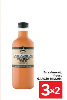 Oferta de García Millán - En Gazpacho Fresco Receta Suave Y Salmorejo   en Carrefour