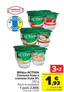 Oferta de Activia - Bifidus Cremoso Fruta O Cremoso Fruta 0% por 2,89€ en Carrefour