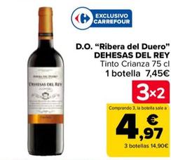 Oferta de Dehesas del Rey - D.O. “Ribera del Duero" por 7,09€ en Carrefour