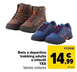 Oferta de Tex - Bota O Deportivo Trekking Adulto O Infantil por 14,99€ en Carrefour