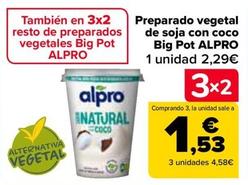 Oferta de Alpro - Preparado Vegetal De Soja Con Coco Big Pot por 2,29€ en Carrefour