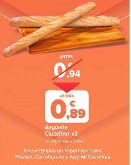 Oferta de Carrefour - Baguette por 0,89€ en Carrefour