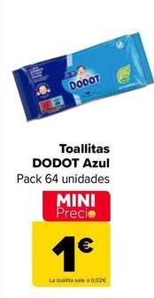 Oferta de Dodot - Toallitas Azul por 1€ en Carrefour