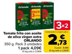 Oferta de Orlando - Tomate Frito Con Aceite De Oliva Virgen Extra por 4,09€ en Carrefour