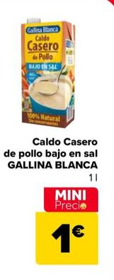 Oferta de Gallina Blanca - Caldo Casero  De Pollo Bajo En Sal  por 1€ en Carrefour