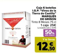 Oferta de Marqués de Griñon - Caja 6 Botellas  I.G.P. “Vinos de la Tierra de Castilla" por 25€ en Carrefour