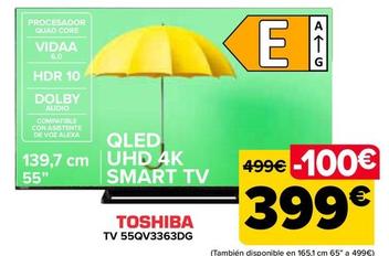 Oferta de Toshiba - Tv 55QV3363DG por 399€ en Carrefour