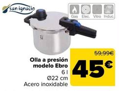 Oferta de Olla A Presión  Modelo Ebro por 45€ en Carrefour