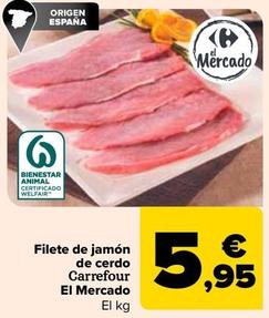 Oferta de  Carrefour - Filete De Jamón  De Cerdo El Mercado por 5,95€ en Carrefour