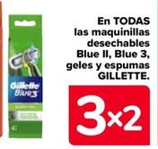 Oferta de Gillette - En Todas  Las Maquinillas Desechables  Blue Ii Blue 3  Geles Y Espumas   en Carrefour
