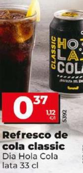 Oferta de Dia Hola Cola - Refresco De Cola Classic por 0,37€ en Dia