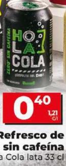 Oferta de Dia Hola Cola - Refresco De Cola Zero Sin Cafeina por 0,4€ en Dia
