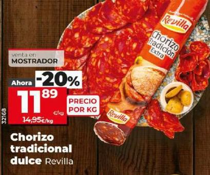 Oferta de Revilla - Chorizo Tradicional Dulce por 11,89€ en Dia